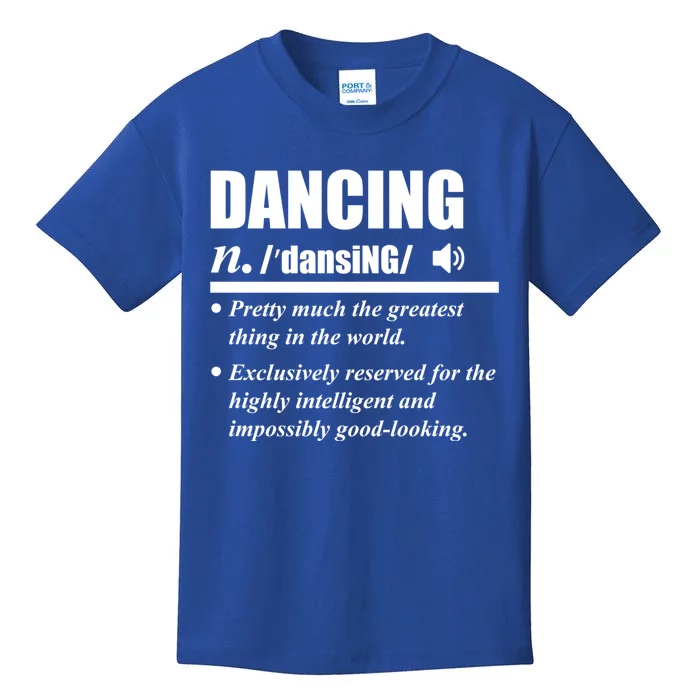 Dancing Definition Dancers Dance Day Graphic Gift Kids T-Shirt