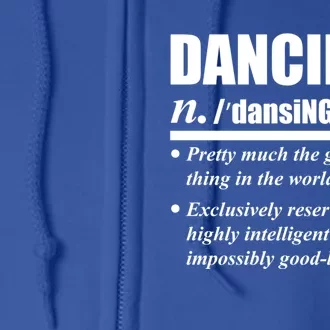 Dancing Definition Dancers Dance Day Graphic Gift Full Zip Hoodie