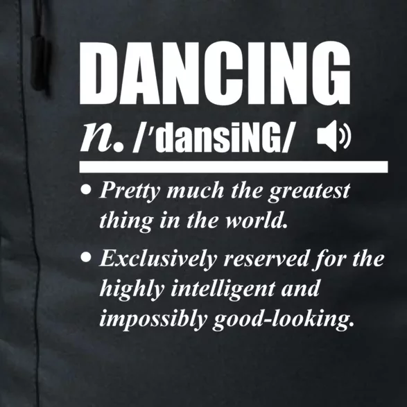 Dancing Definition Dancers Dance Day Graphic Gift Daily Commute Backpack