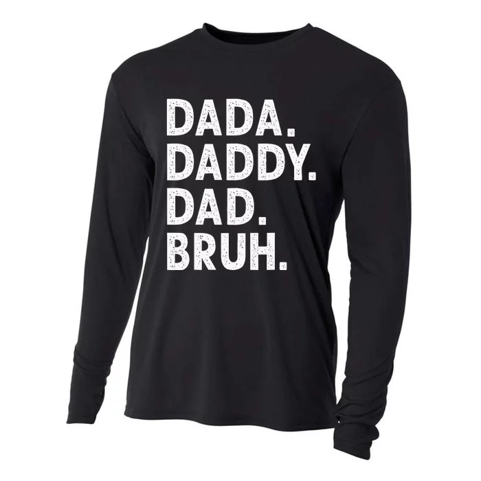 Dada Daddy Dad Bruh Funny Fathers Day Gift Cooling Performance Long Sleeve Crew