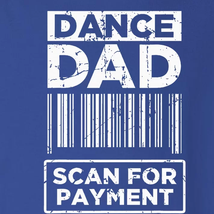 Dance Dad Distressed Scan For Payment Parents Toddler Long Sleeve Shirt