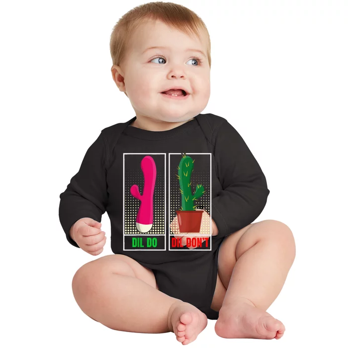 Dil Do Dil DonT Funny Inappropriate Baby Long Sleeve Bodysuit