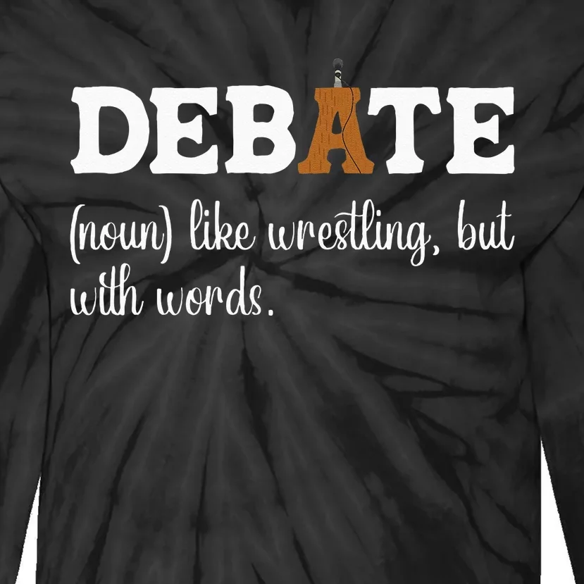 Debate Definition Debate Team Tie-Dye Long Sleeve Shirt