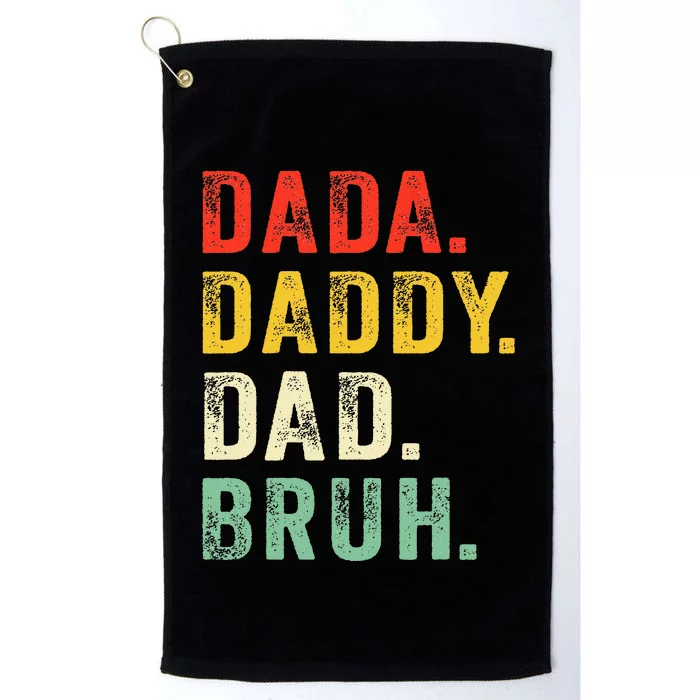 Dada Daddy Dad Bruh Fathers Day Dad Platinum Collection Golf Towel