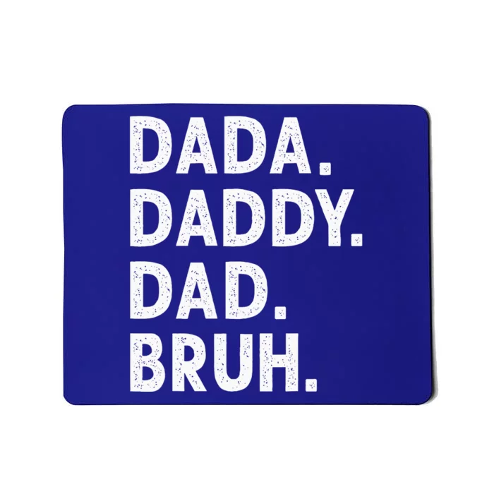 Dada Daddy Dad Bruh Funny Fathers Day Gift Mousepad