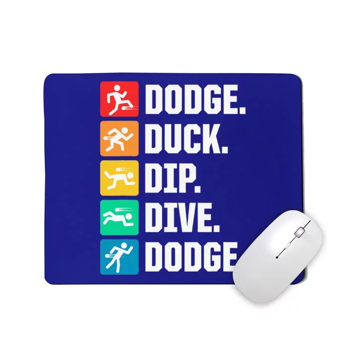 Dodge Duck Dip Dive Dodge Player Mousepad