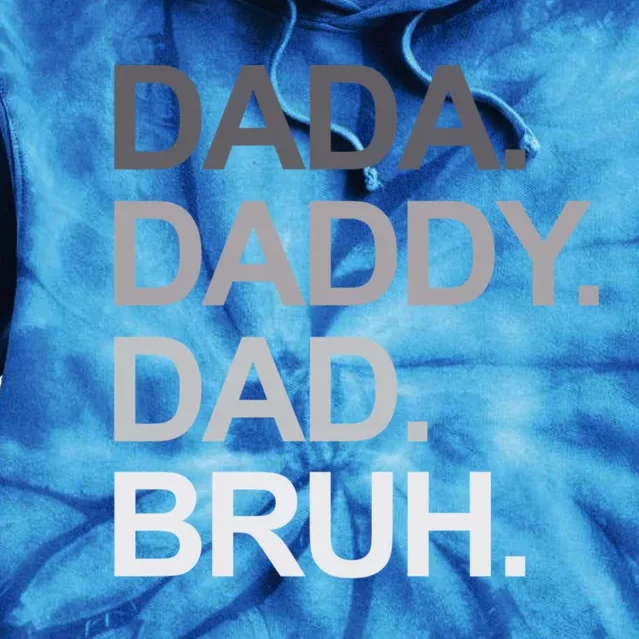 Dada Daddy Dad Bruh Funny Husband Dad FatherS Day Gift Tie Dye Hoodie