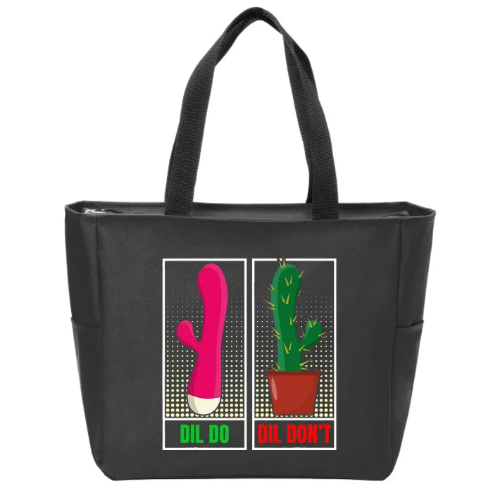 Dil Do Dil DonT Funny Inappropriate Zip Tote Bag