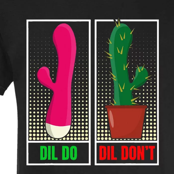 Dil Do Dil DonT Funny Inappropriate Garment-Dyed Heavyweight T-Shirt