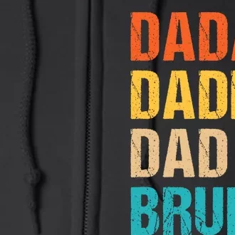 Dada Daddy Dad Bruh Full Zip Hoodie