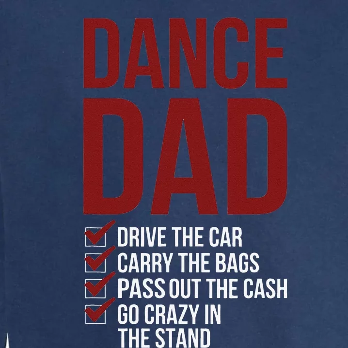 Dance Dad Dancing Dad Of A Dancer Father Garment-Dyed Sweatshirt