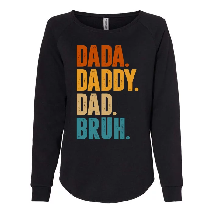 Dada Daddy Dad Bruh Vintage Womens California Wash Sweatshirt