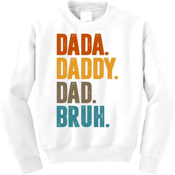 Dada Daddy Dad Bruh Vintage Kids Sweatshirt