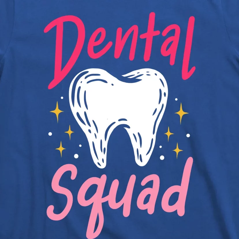 Dentist Dentistry Dental Assistant Dental Hygienist Gift Great Gift T-Shirt