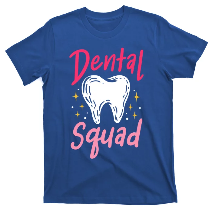 Dentist Dentistry Dental Assistant Dental Hygienist Gift Great Gift T-Shirt