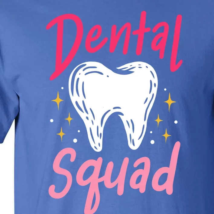 Dentist Dentistry Dental Assistant Dental Hygienist Gift Great Gift Tall T-Shirt