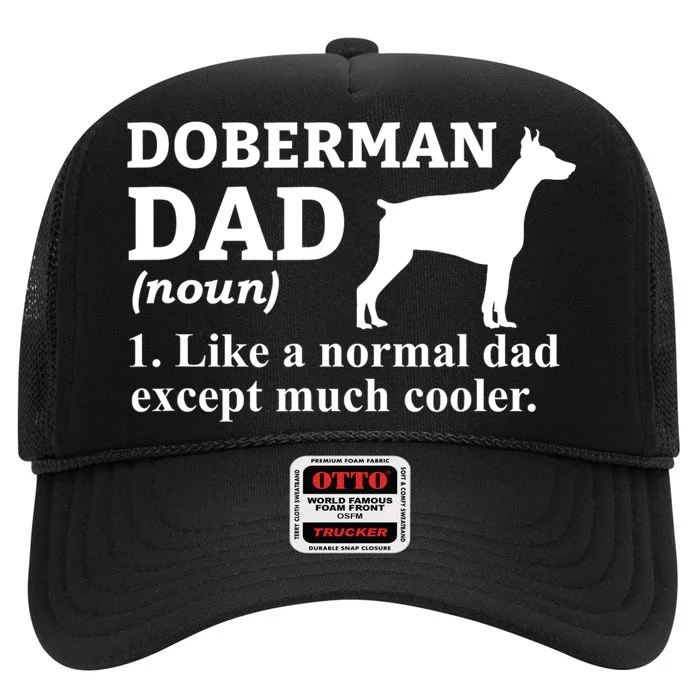 Doberman Dad Doberman Pinscher Dog High Crown Mesh Trucker Hat