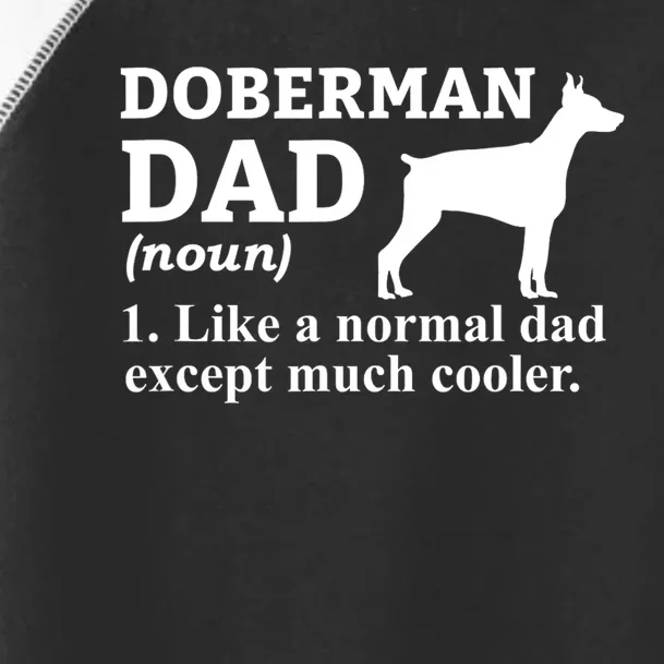 Doberman Dad Doberman Pinscher Dog Toddler Fine Jersey T-Shirt