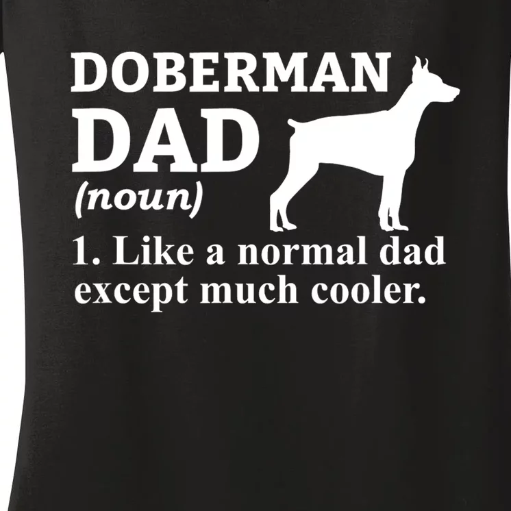 Doberman Dad Doberman Pinscher Dog Women's V-Neck T-Shirt