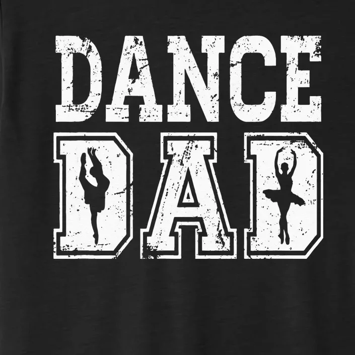 Distressed Dance Dad Ballet Great Gift For Men ChromaSoft Performance T-Shirt