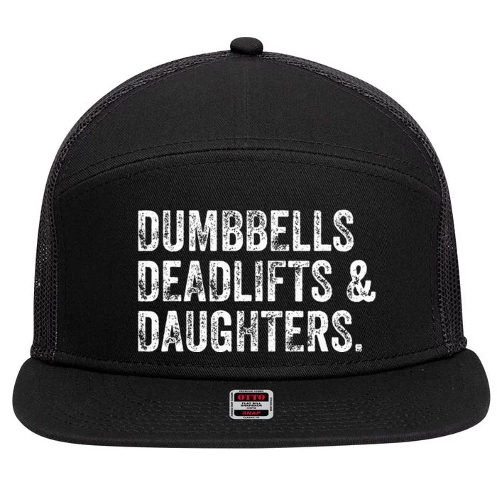 Dumbbells Deadlifts Daughters Funny Gym Workout Fathers Day 7 Panel Mesh Trucker Snapback Hat