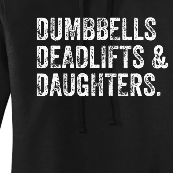 Dumbbells Deadlifts Daughters Funny Gym Workout Fathers Day Women's Pullover Hoodie