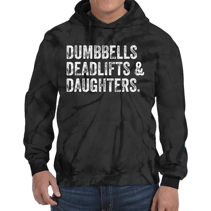 Dumbbells Deadlifts Daughters Funny Gym Workout Fathers Day Tie Dye Hoodie