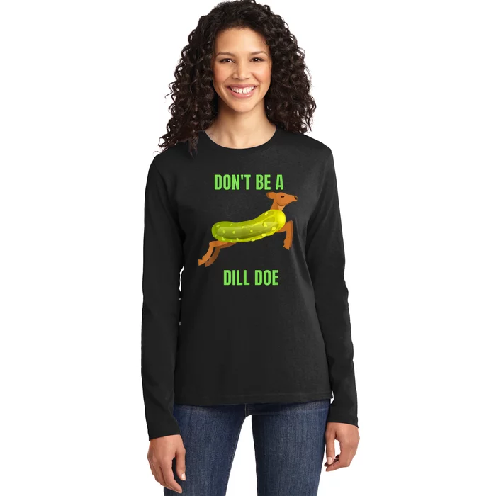 Dill Doe Dill Pickle Ladies Long Sleeve Shirt