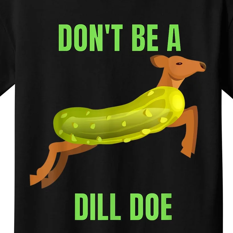 Dill Doe Dill Pickle Kids T-Shirt