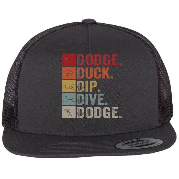 Duck Dip Dive I Ball Games I Funny Dodgeball Flat Bill Trucker Hat