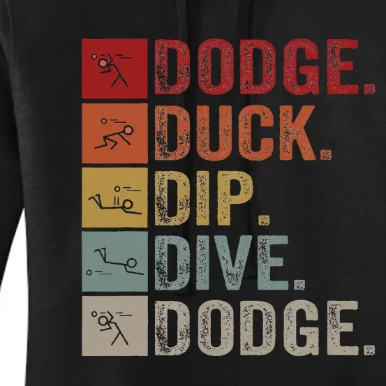 Duck Dip Dive I Ball Games I Funny Dodgeball Women's Pullover Hoodie