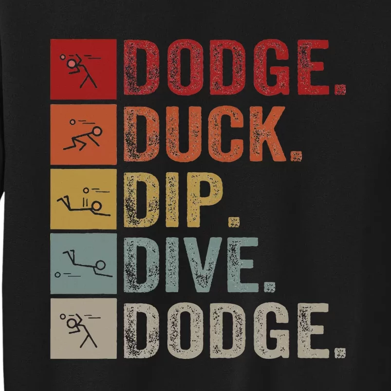 Duck Dip Dive I Ball Games I Funny Dodgeball Tall Sweatshirt