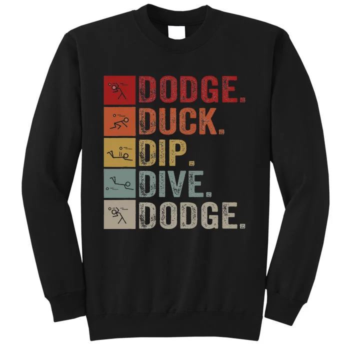 Duck Dip Dive I Ball Games I Funny Dodgeball Tall Sweatshirt