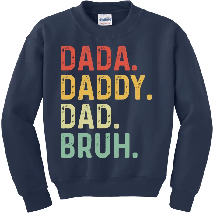 Dada Daddy Dad Bruh Fathers Day Vintage Funny Father Kids Sweatshirt