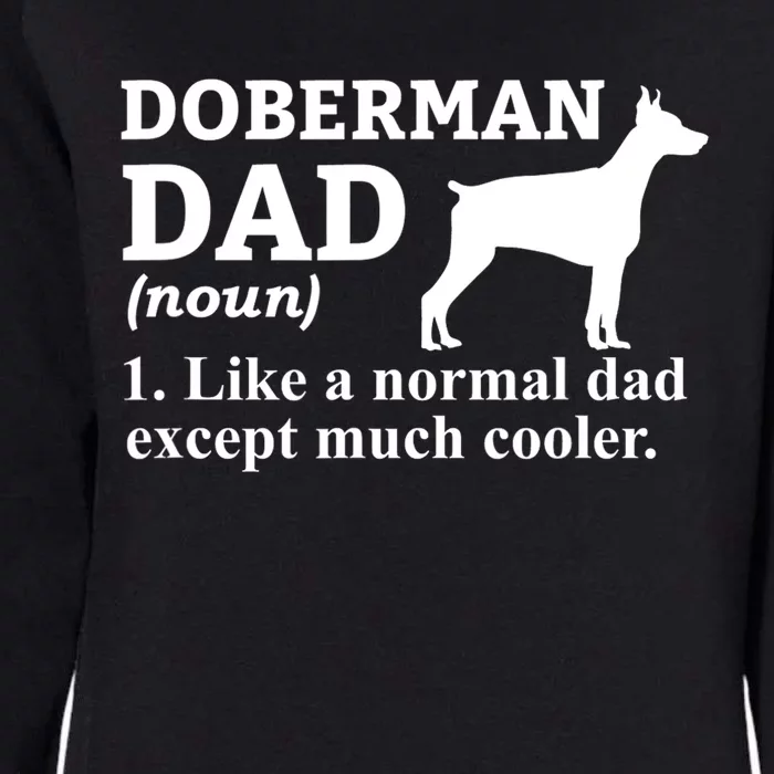 Doberman Dad Doberman Pinscher Dog Womens California Wash Sweatshirt