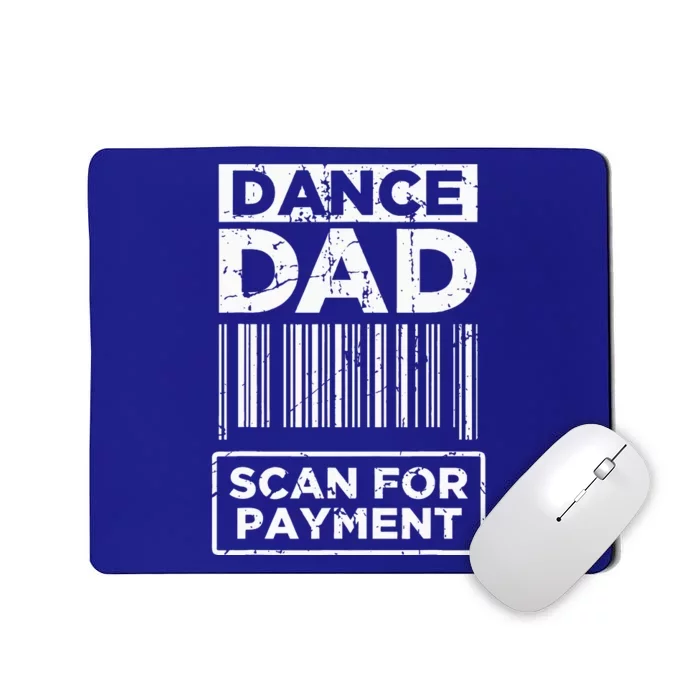 Dance Dad Distressed Scan For Payment Parents Mousepad