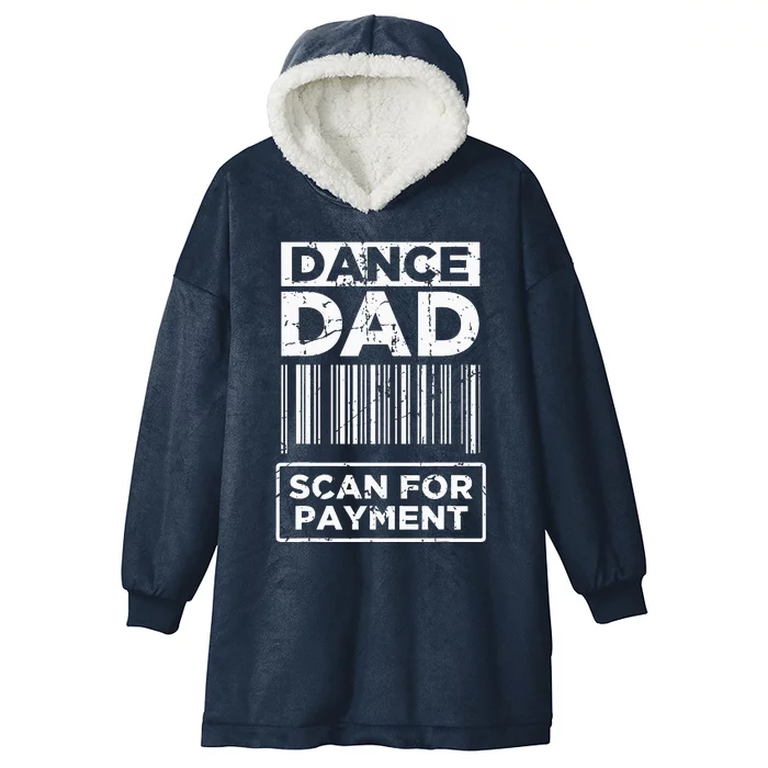 Dance Dad Distressed Scan For Payment Parents Hooded Wearable Blanket