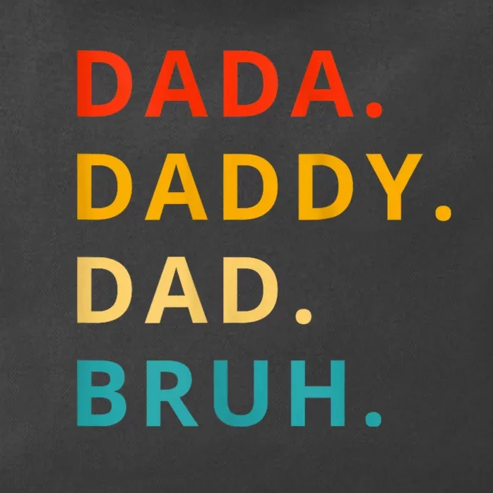 Dada Daddy Dad Bruh Funny Phrase For FatherS Day Zip Tote Bag