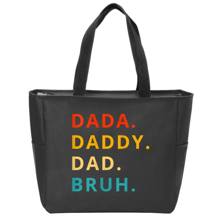 Dada Daddy Dad Bruh Funny Phrase For FatherS Day Zip Tote Bag