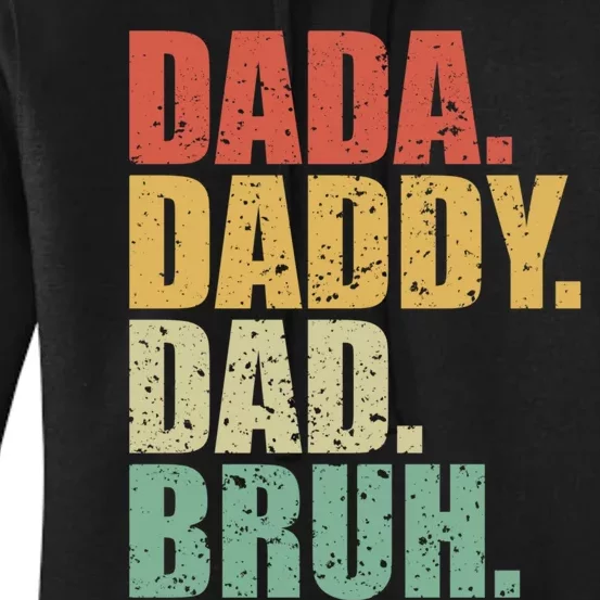 Dada Daddy Dad Bruh Fathers Day 2024 Gifts Women's Pullover Hoodie