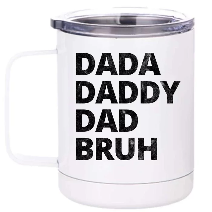 Dada Daddy Dad Bruh Vintage Funny Front & Back 12oz Stainless Steel Tumbler Cup