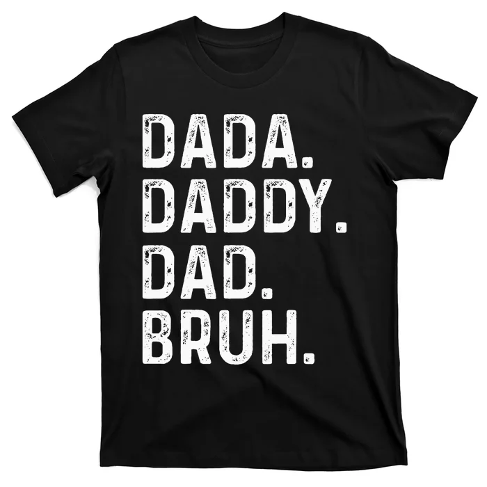 Dada Daddy Dad Bruh Fathers Day Vintage Funny Father T-Shirt