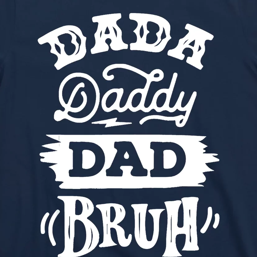 Dada Daddy Dad Bruh Fathers Day Vintage Funny Father T-Shirt