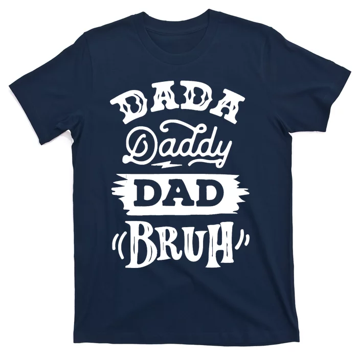 Dada Daddy Dad Bruh Fathers Day Vintage Funny Father T-Shirt