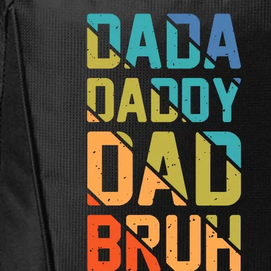 Dada Daddy Dad Bruh Funny T City Backpack