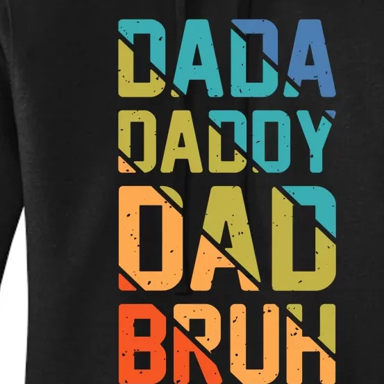 Dada Daddy Dad Bruh Funny T Women's Pullover Hoodie