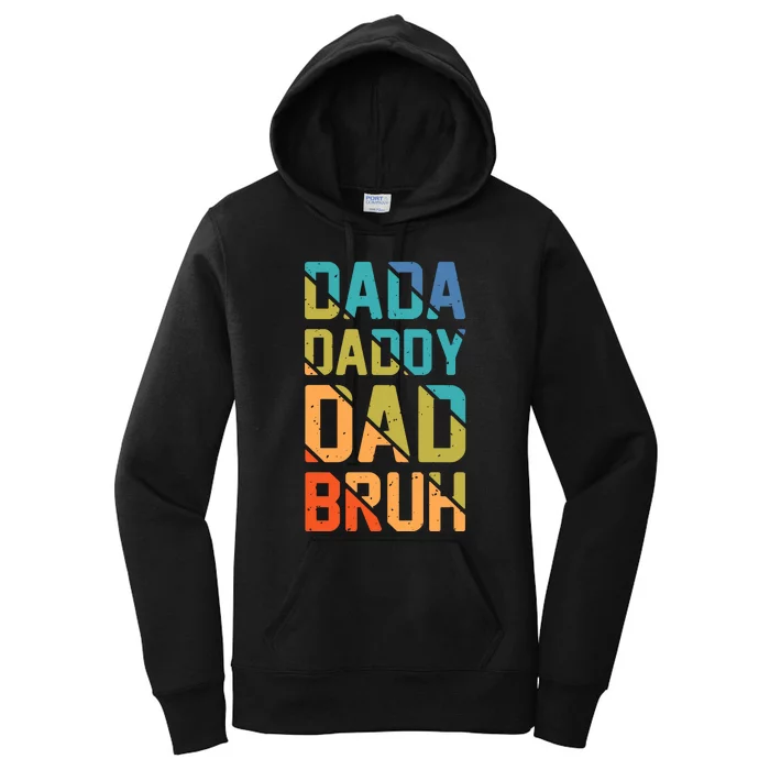 Dada Daddy Dad Bruh Funny T Women's Pullover Hoodie