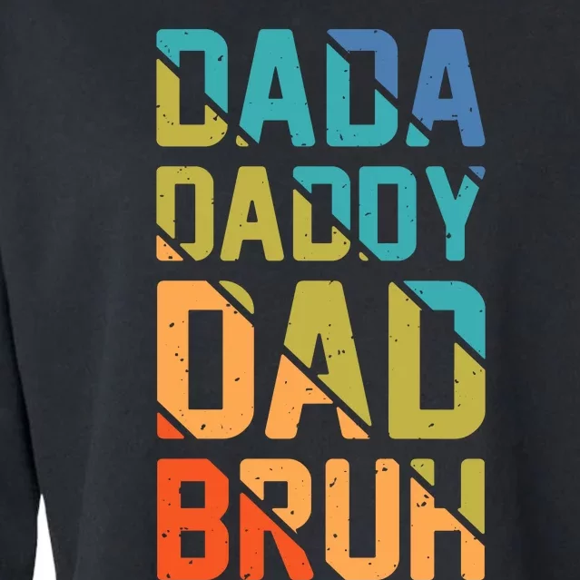 Dada Daddy Dad Bruh Funny T Cropped Pullover Crew