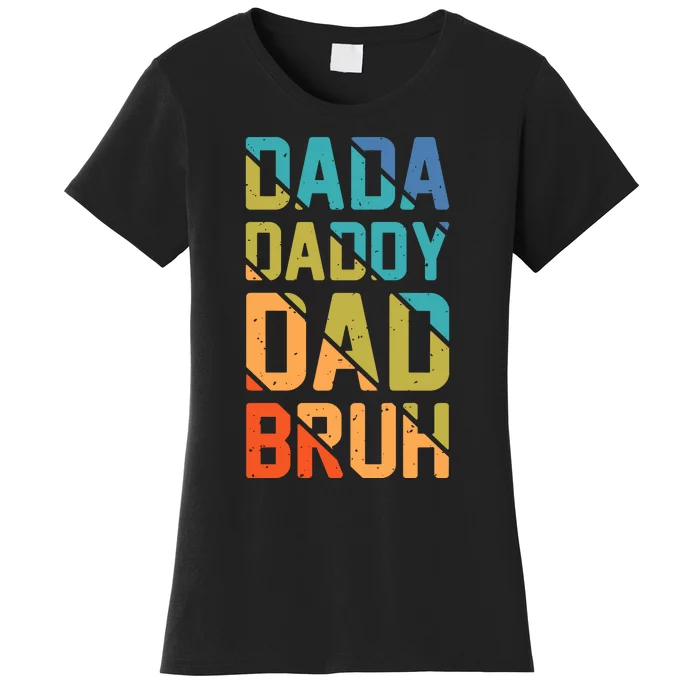 Dada Daddy Dad Bruh Funny T Women's T-Shirt