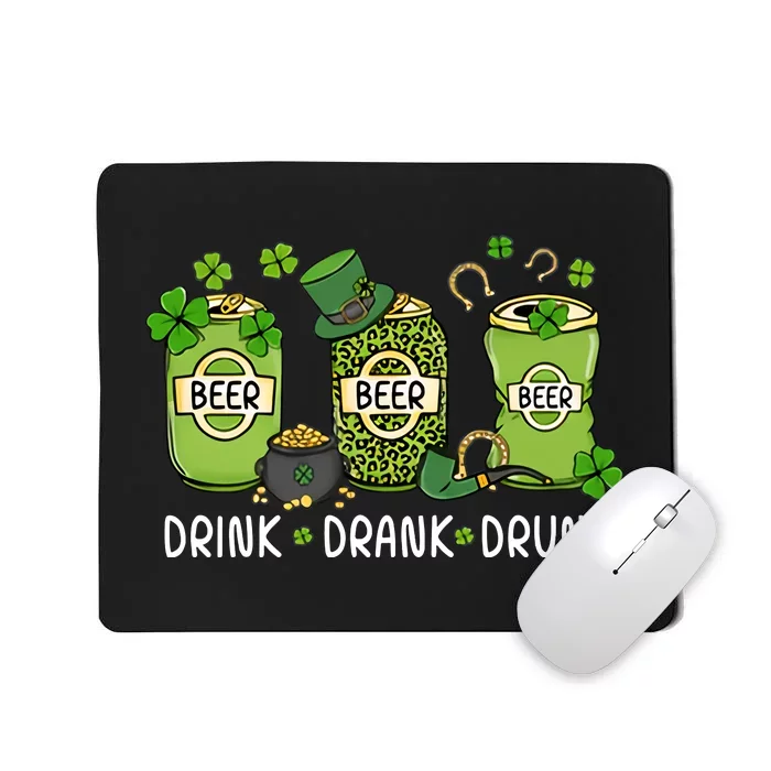 Drink Drank Drunk St Patrick's Day Lucky Irish Beer Drinking Team Mousepad